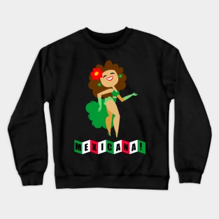 Mexicana Rumbera! Crewneck Sweatshirt